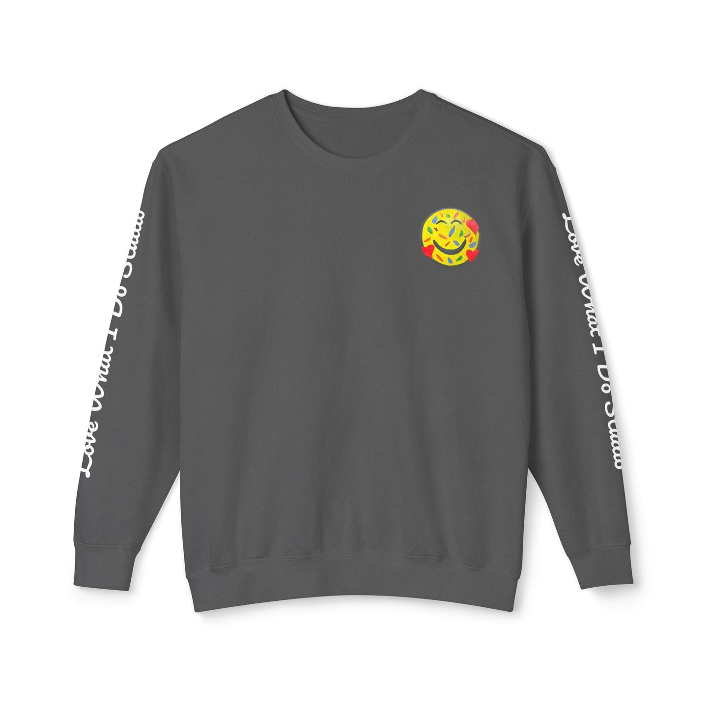 Love What I Do Smiley Sweatshirt