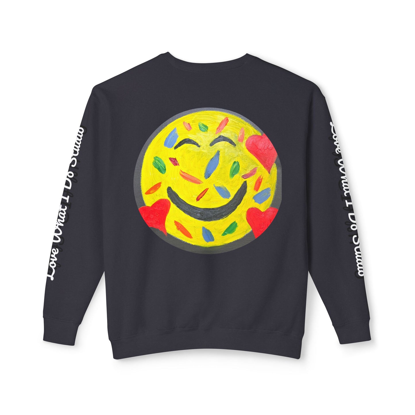 Love What I Do Smiley Sweatshirt