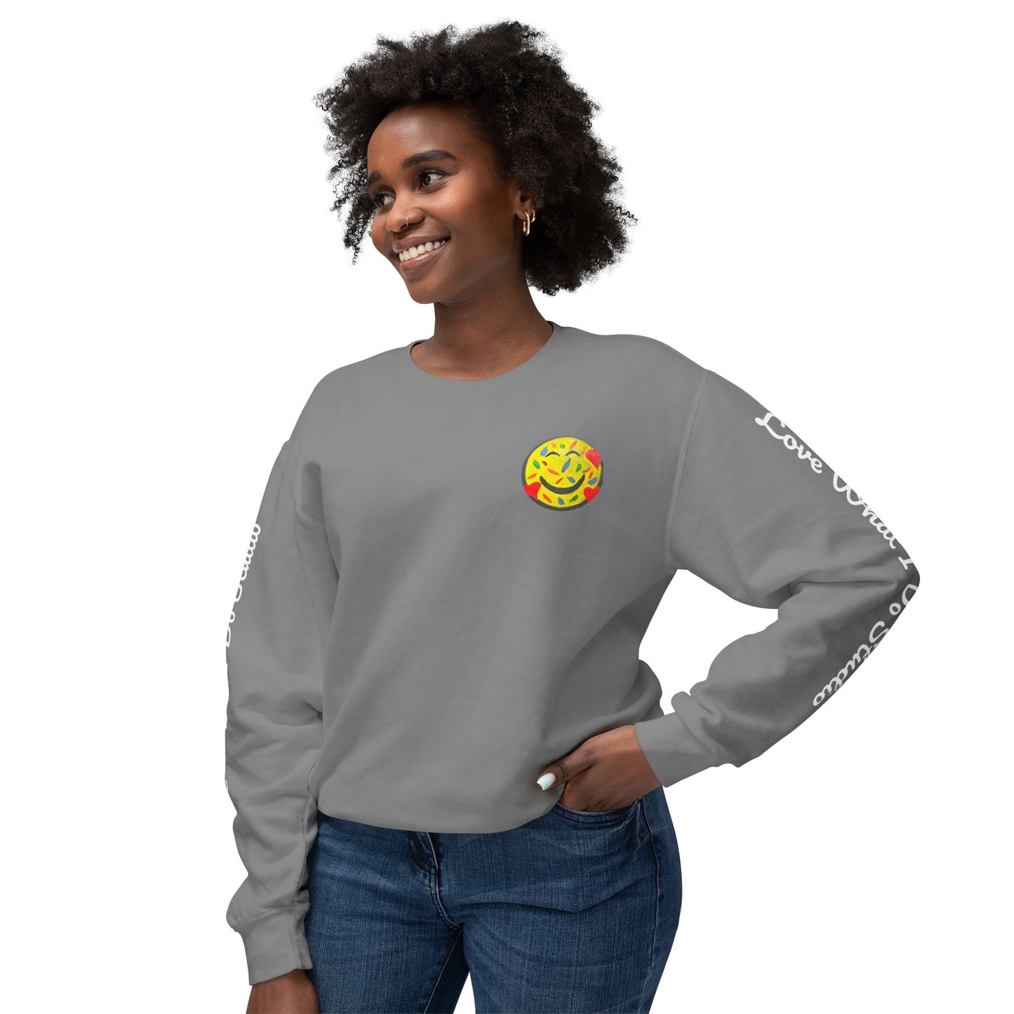 Love What I Do Smiley Sweatshirt